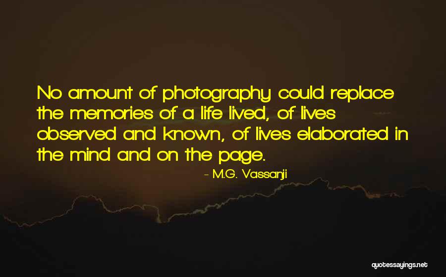 Photography Page Quotes By M.G. Vassanji