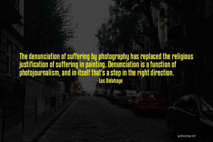 Photography Photojournalism Quotes By Luc Delahaye Photography Photojournalism Quotes By Luc Delahaye