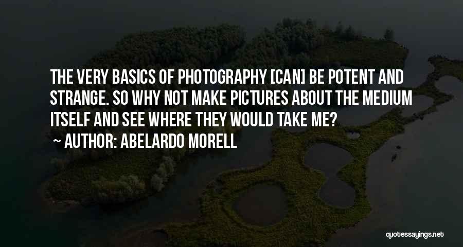 Photography Pictures Quotes By Abelardo Morell