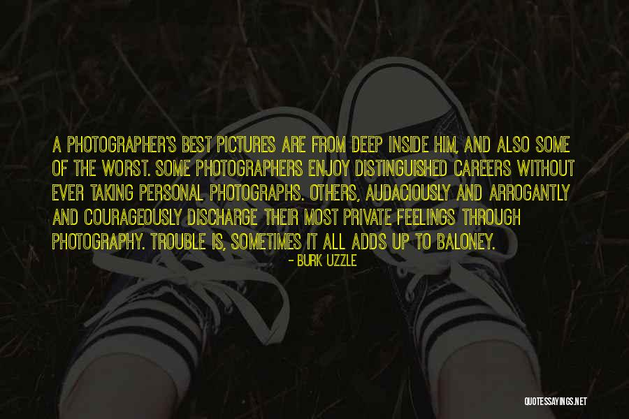 Photography Pictures Quotes By Burk Uzzle