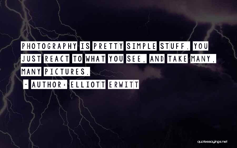 Photography Pictures Quotes By Elliott Erwitt