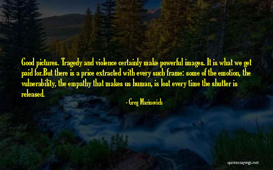 Photography Pictures Quotes By Greg Marinovich