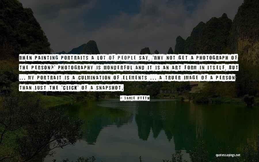 Photography Portrait Quotes By Jamie Wyeth Photography Portrait Quotes By Jamie Wyeth