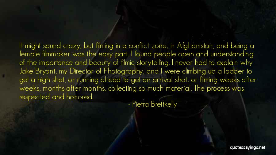 Photography Storytelling Quotes By Pietra Brettkelly