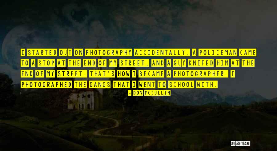 Photography Street Quotes By Don McCullin