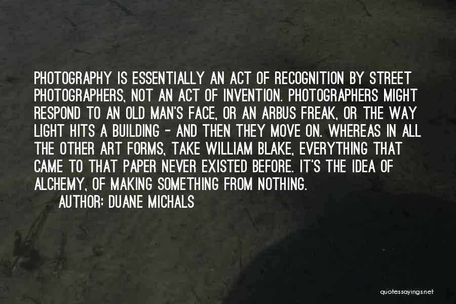 Photography Street Quotes By Duane Michals