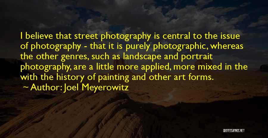 Photography Street Quotes By Joel Meyerowitz