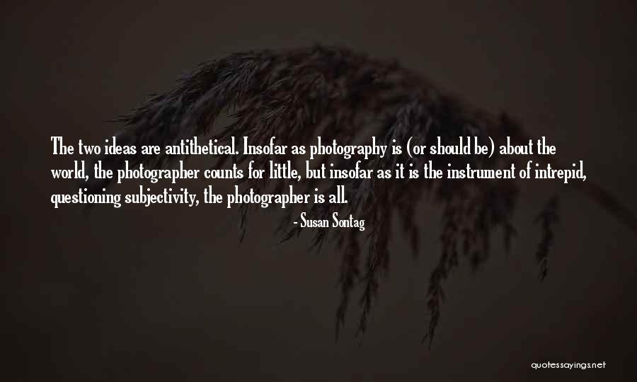Photography Susan Sontag Quotes By Susan Sontag Photography Susan Sontag Quotes By Susan Sontag