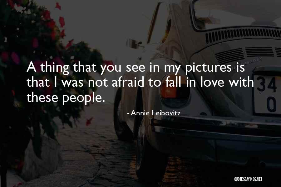 Photography With Quotes By Annie Leibovitz Photography With Quotes By Annie Leibovitz