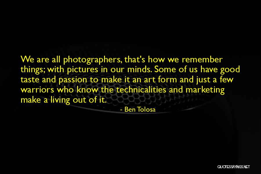 Photography With Quotes By Ben Tolosa Photography With Quotes By Ben Tolosa