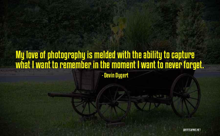 Photography With Quotes By Devin Dygert Photography With Quotes By Devin Dygert