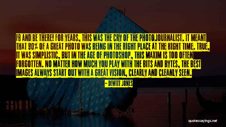 Photography With Quotes By Dewitt Jones Photography With Quotes By Dewitt Jones