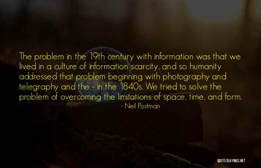 Photography With Quotes By Neil Postman Photography With Quotes By Neil Postman