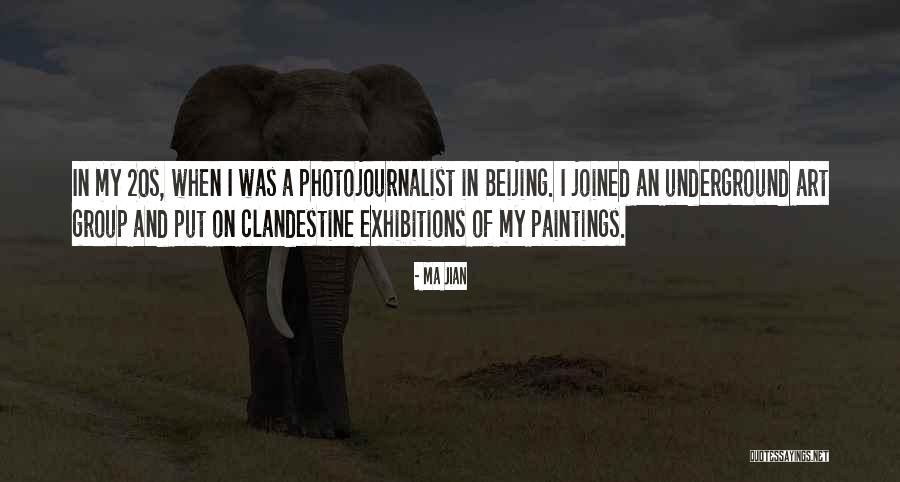 Photojournalist Quotes By Ma Jian