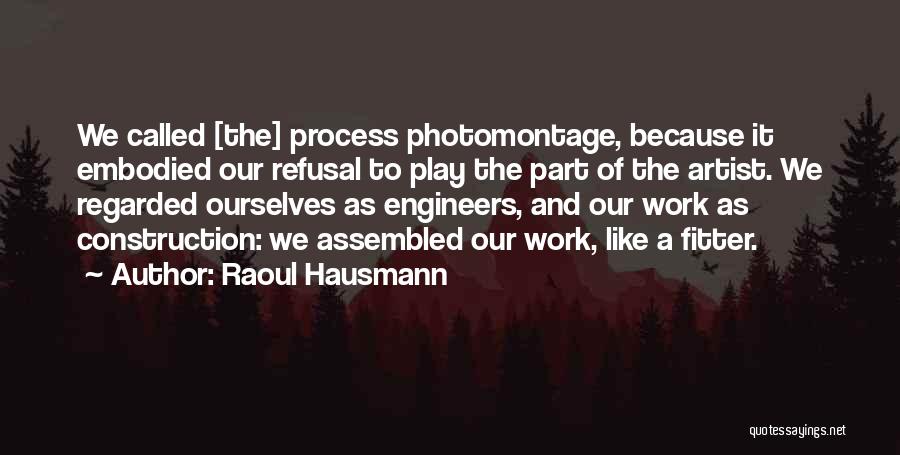 Photomontage Quotes By Raoul Hausmann