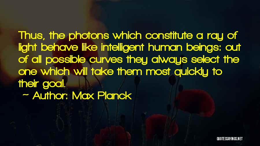 Photons Quotes By Max Planck