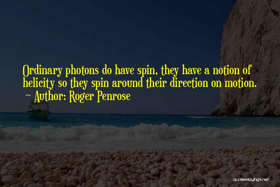 Photons Quotes By Roger Penrose