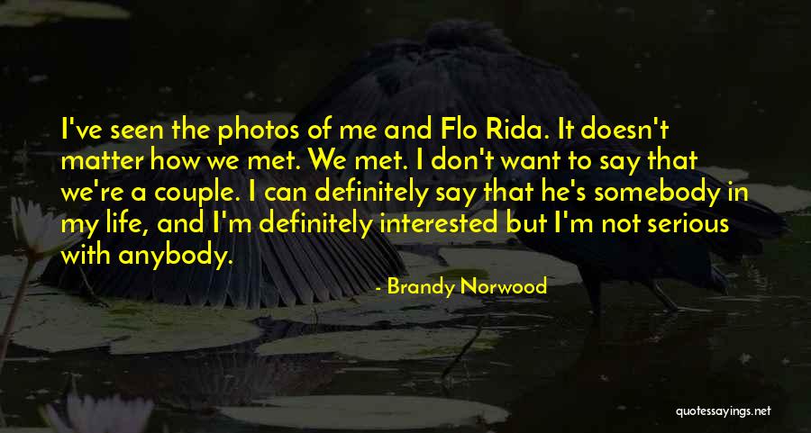 Photos And Life Quotes By Brandy Norwood