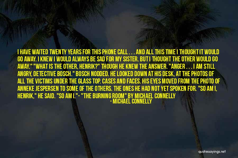 Photos And Life Quotes By Michael Connelly Photos And Life Quotes By Michael Connelly
