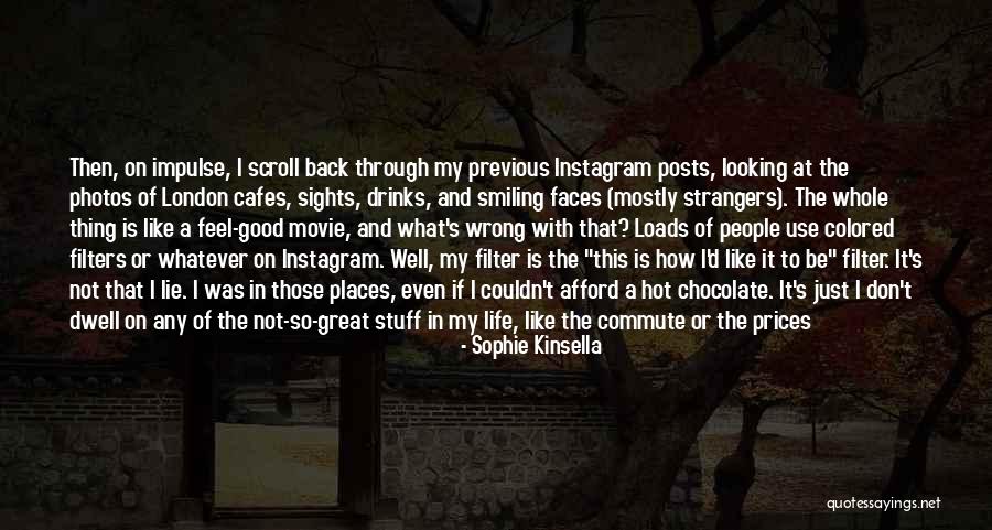 Photos And Life Quotes By Sophie Kinsella Photos And Life Quotes By Sophie Kinsella