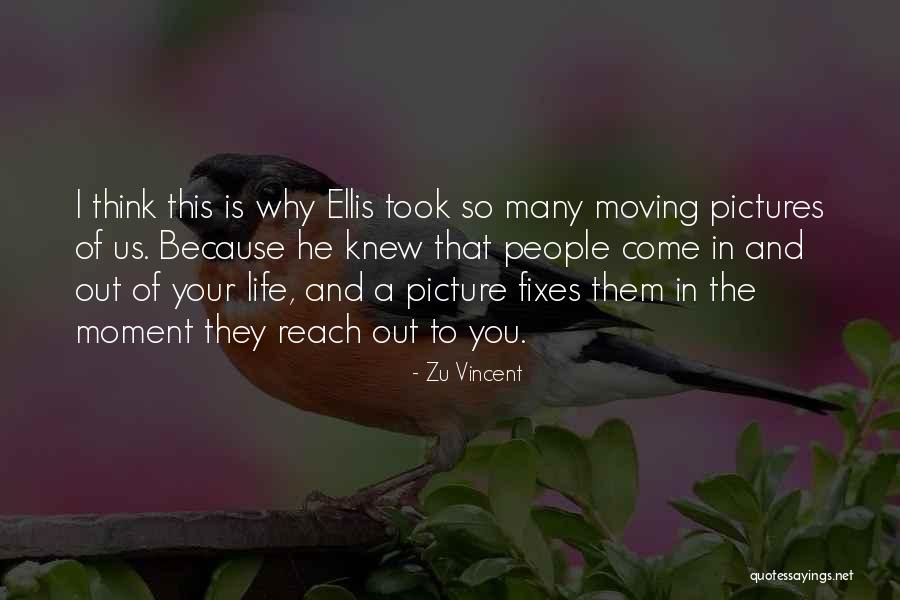 Photos And Life Quotes By Zu Vincent