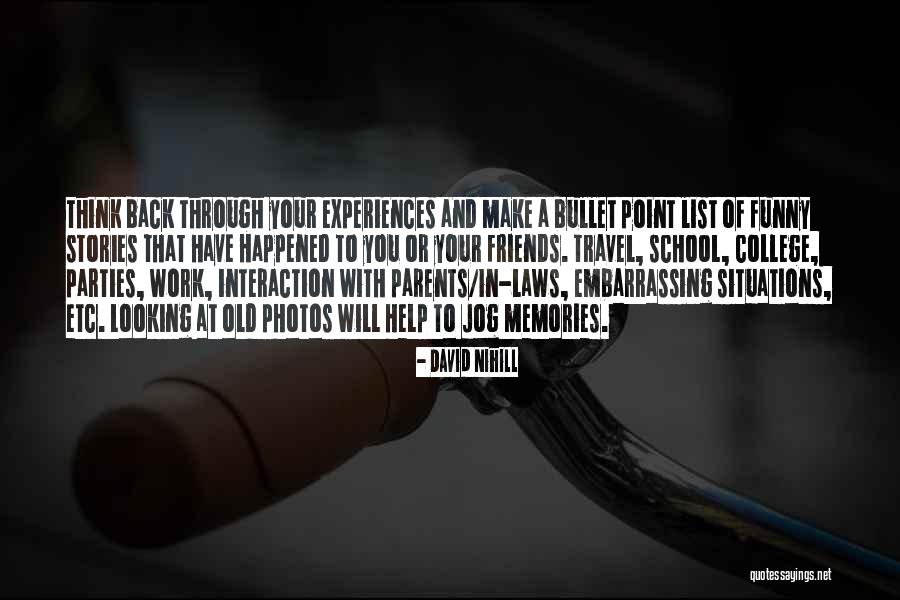 Photos And Memories Quotes By David Nihill Photos And Memories Quotes By David Nihill