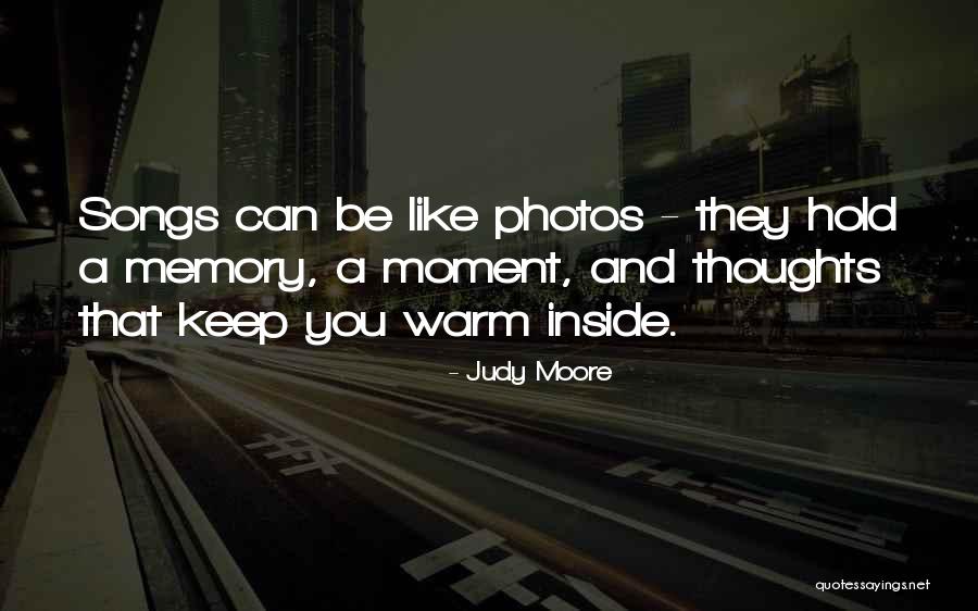 Photos And Memories Quotes By Judy Moore