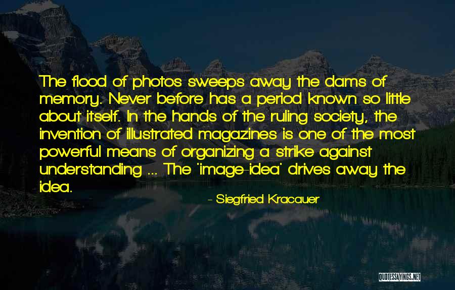 Photos And Memories Quotes By Siegfried Kracauer Photos And Memories Quotes By Siegfried Kracauer