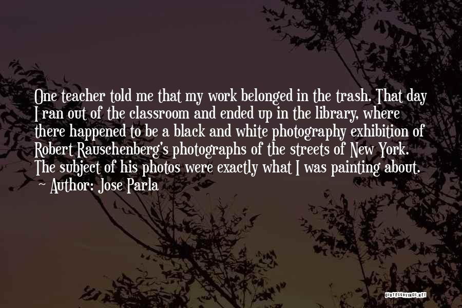 Photos In Black And White Quotes By Jose Parla