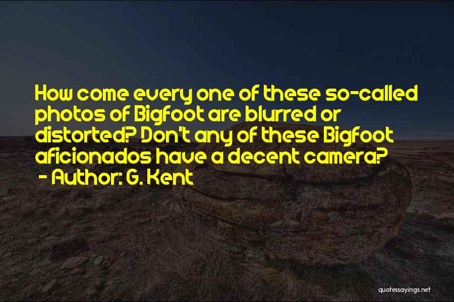 Photos Quotes By G. Kent