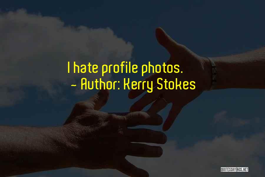 Photos Quotes By Kerry Stokes