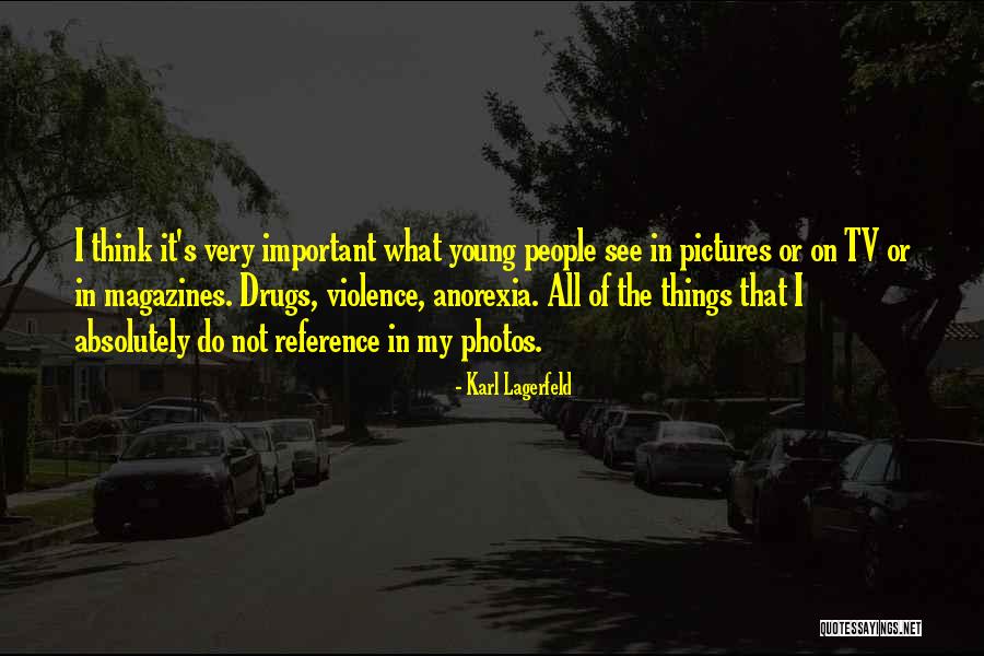 Photos See All Quotes By Karl Lagerfeld Photos See All Quotes By Karl Lagerfeld