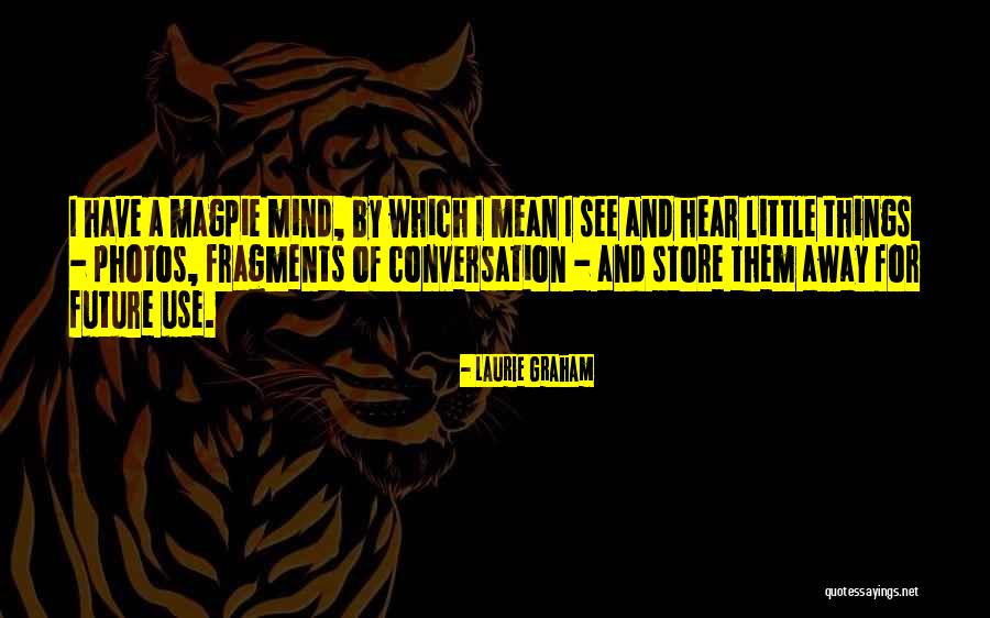 Photos See All Quotes By Laurie Graham Photos See All Quotes By Laurie Graham