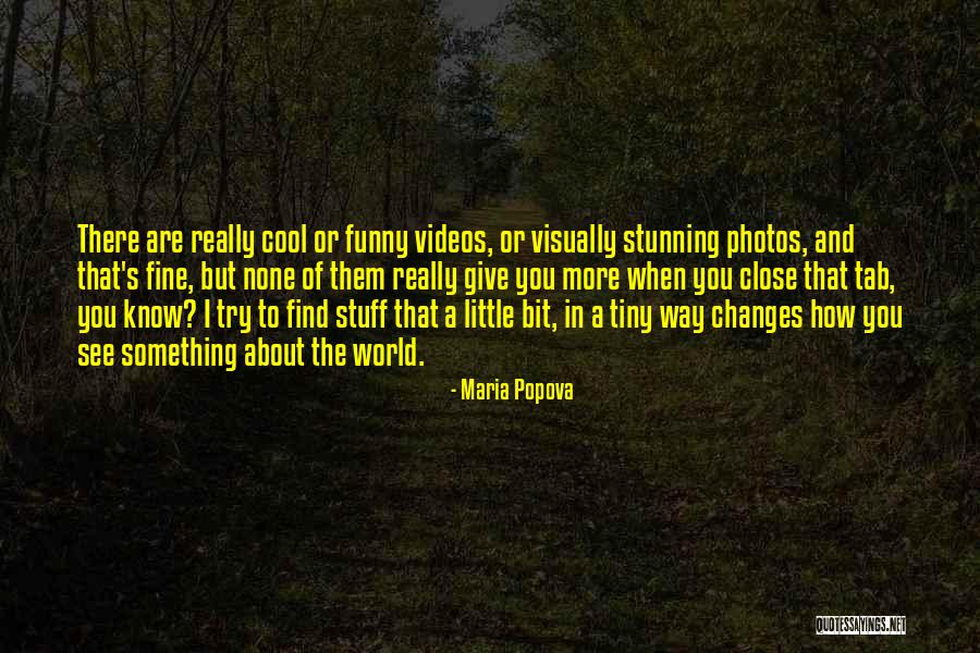 Photos See All Quotes By Maria Popova Photos See All Quotes By Maria Popova