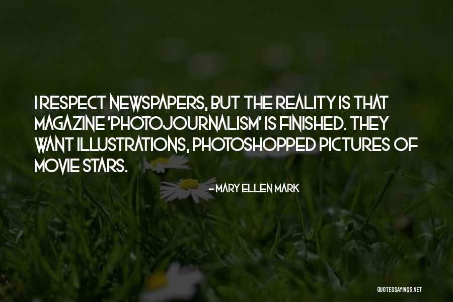 Photoshopped Pictures Quotes By Mary Ellen Mark