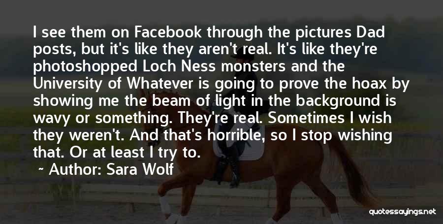Photoshopped Pictures Quotes By Sara Wolf