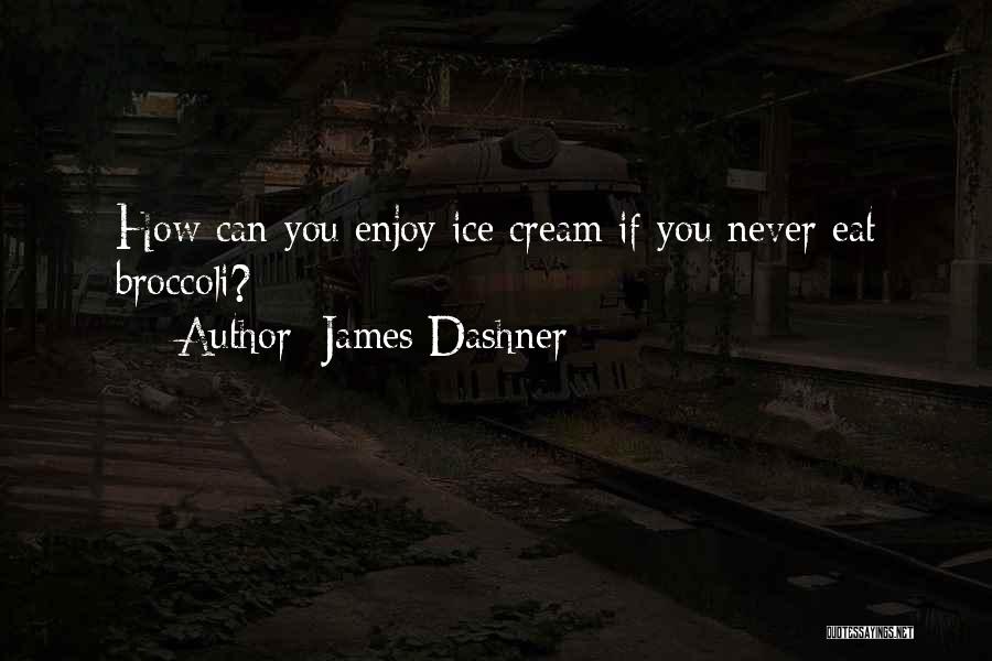 Php Passthru Quotes By James Dashner