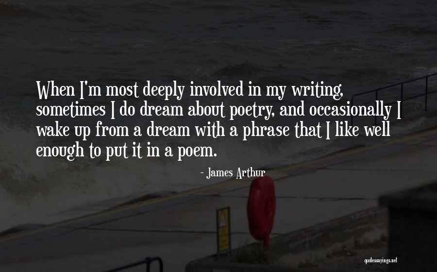 Phrase Dream Quotes By James Arthur Phrase Dream Quotes By James Arthur