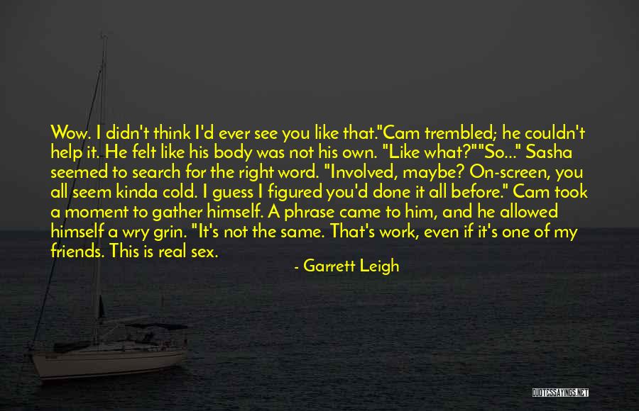 Phrase Friends More Quotes By Garrett Leigh Phrase Friends More Quotes By Garrett Leigh