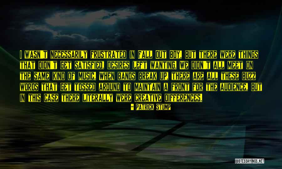 Phrase Friends More Quotes By Patrick Stump Phrase Friends More Quotes By Patrick Stump