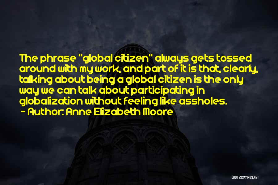 Phrase Quotes By Anne Elizabeth Moore