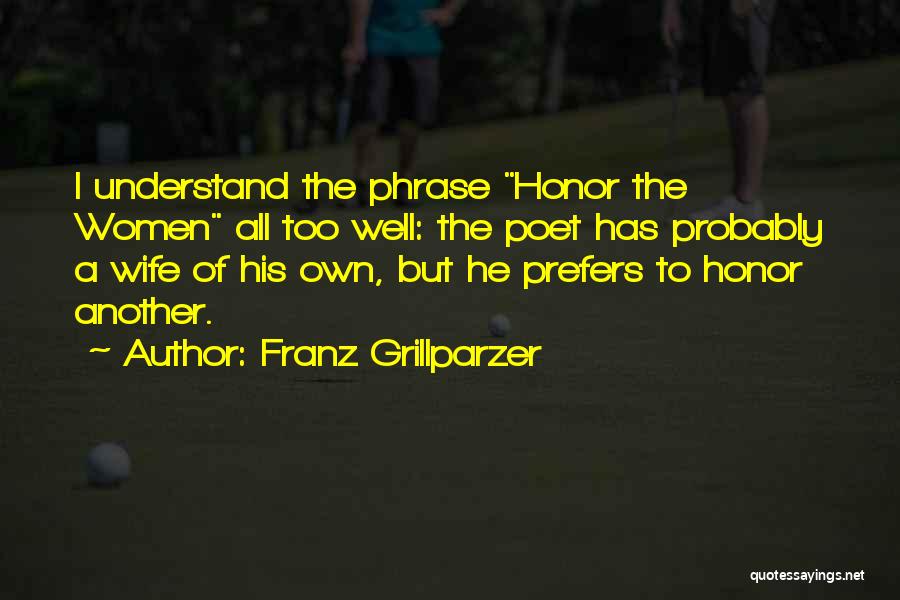 Phrase Quotes By Franz Grillparzer