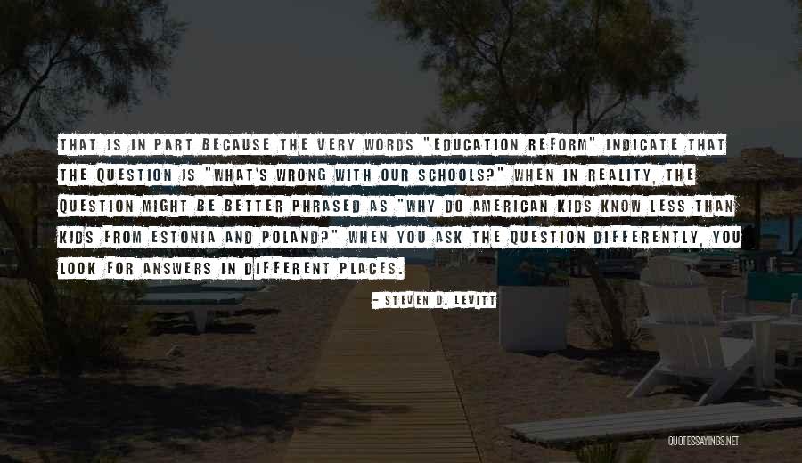 Phrased Differently Quotes By Steven D. Levitt Phrased Differently Quotes By Steven D. Levitt
