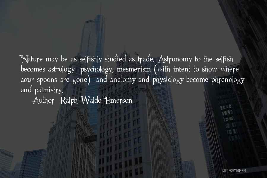 Phrenology Quotes By Ralph Waldo Emerson