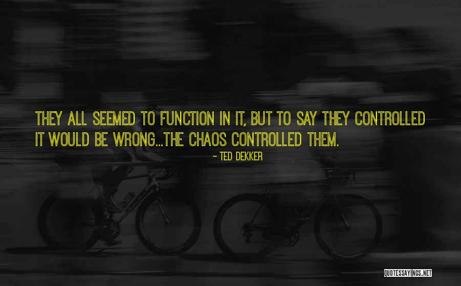 Phrynes Quotes By Ted Dekker Phrynes Quotes By Ted Dekker
