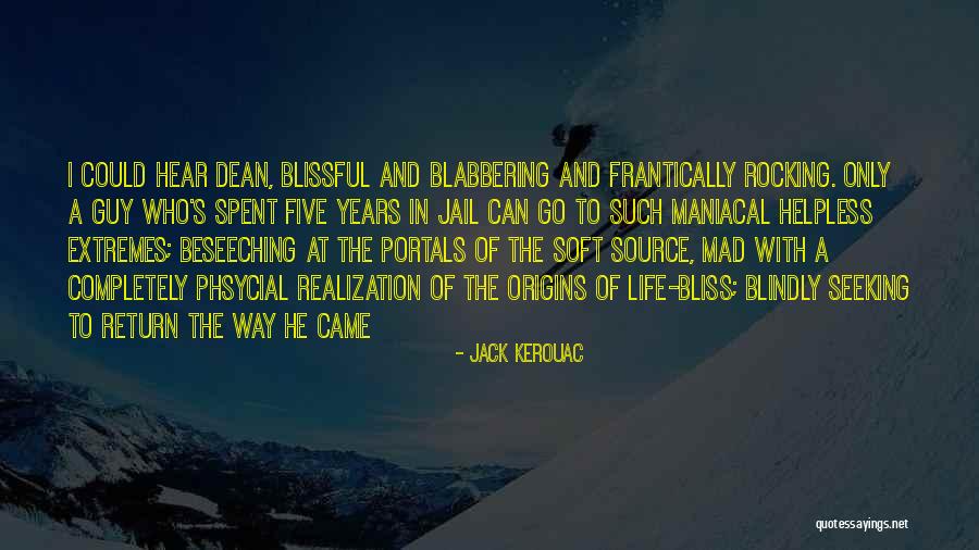 Phsycial Quotes By Jack Kerouac Phsycial Quotes By Jack Kerouac