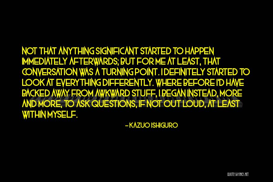 Phuti Mabotja Quotes By Kazuo Ishiguro Phuti Mabotja Quotes By Kazuo Ishiguro