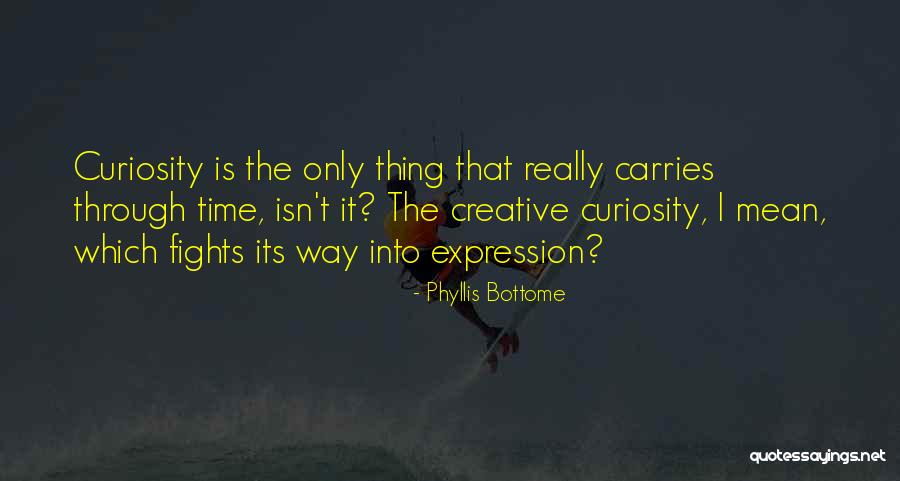 Phyllis Bottome Quotes 1191303