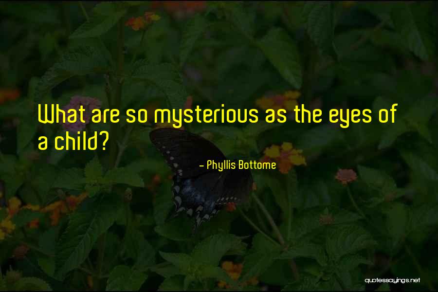 Phyllis Bottome Quotes 213387