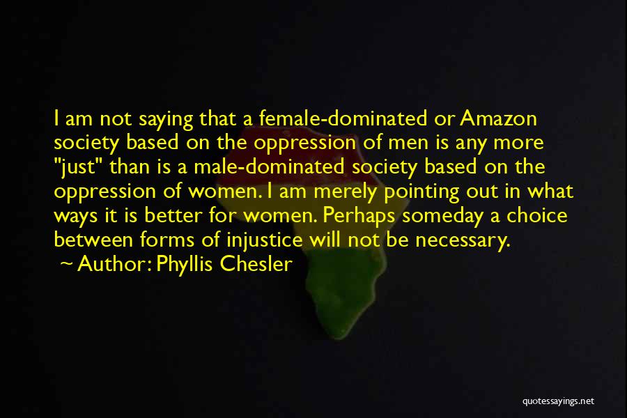 Phyllis Chesler Quotes 1041769